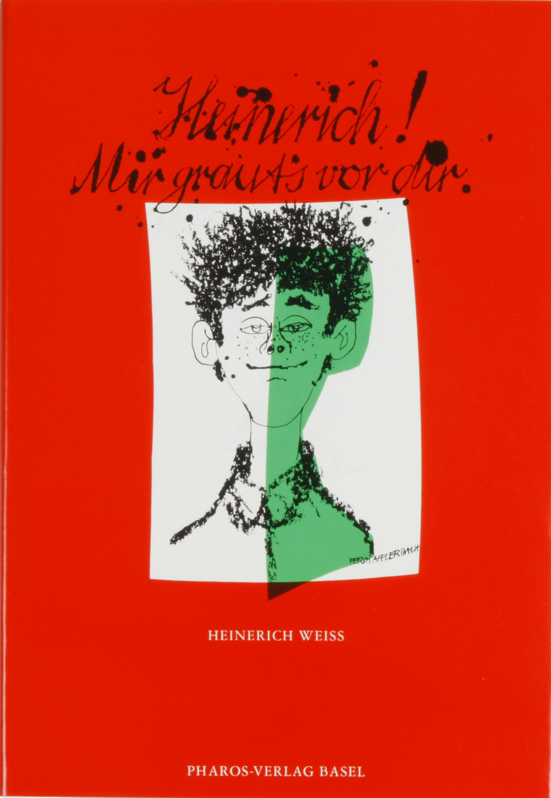 Heinrich Weiss: Heinerich! Mir graut’s vor dir. Bd. I, Basel 1979.