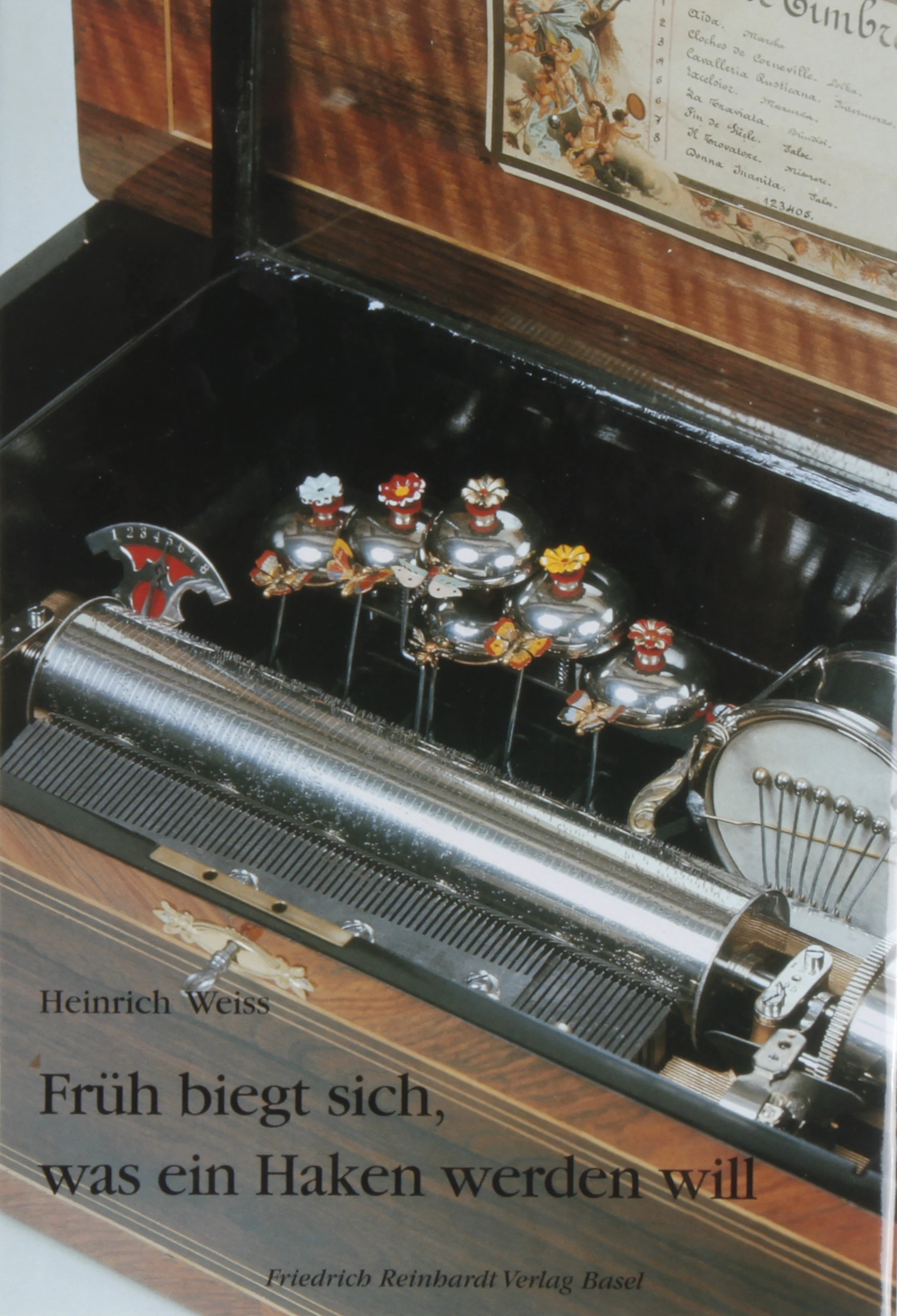 Heinrich Weiss: Früh biegt sich, was ein Haken werden will. Basel 1998.